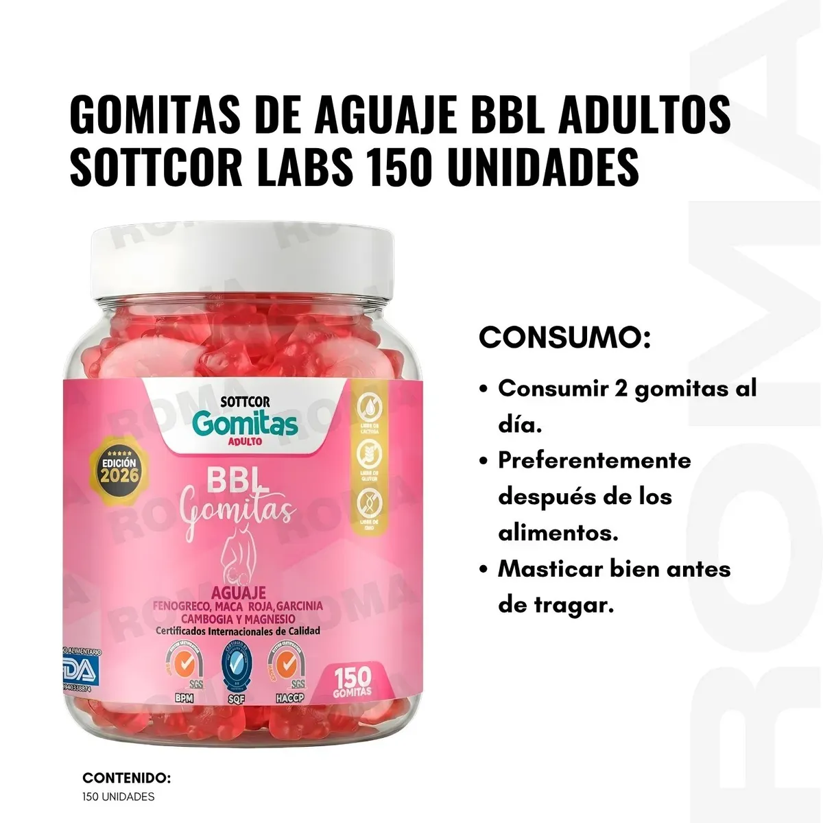 GOMITAS DE AGUAJE BBL 150 UND SOTTCOR LABS